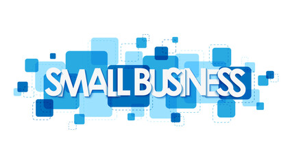 SMALL BUSINESS vector typography banner with blue overlapping squares