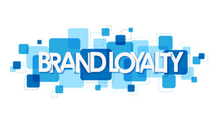 BRAND LOYALTY vector typography banner with blue overlapping squares