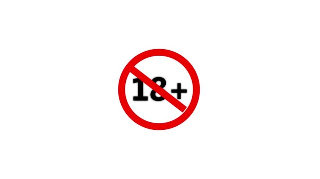18 plus icon sign animation on white background. Under 18 sign warning symbol.+18 or Over 18 age Content Warning sigh.