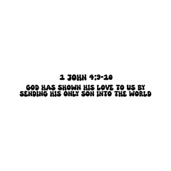 Christian Bible Verse 1 John 4:9-10 Typography