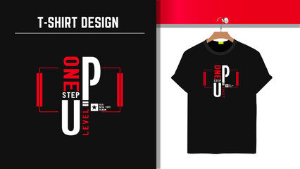 One Step Up &ndash; Bold motivational T-shirt typography design with neon Red text on black, perfect for streetwear and sportswear.