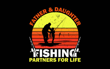 Fisherman Dad and Daughter Fishing Partners For Life svg t-shirt quotes design