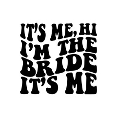 Retro Groovy I'm The Bride Typographic Design