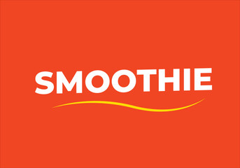 SMOOTHIE Bold Typography on Orange Background – Fun and Fruity Design