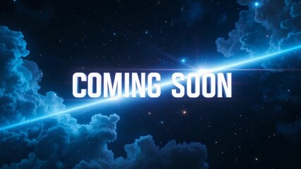 Coming Soon Announcement: Cosmic Clouds Bright Light and Stars. - Powered by Adobe