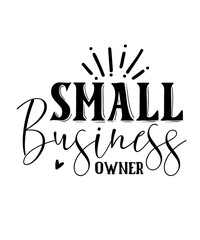 Small Business Svg Design,Small Business Svg Bundle, Boss Babe Svg, Small Business Owner Svg, CEO Svg, Motivational Svg, Business Svg,Small business SVG bundle, SVG bundle, Small business owner svg, s