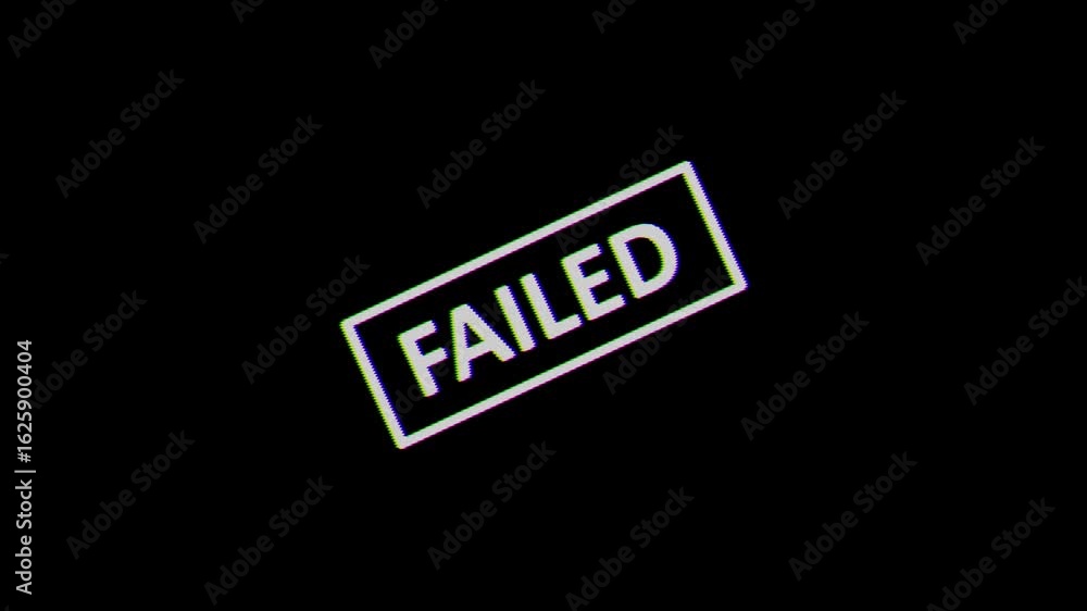 Poster failed glitter text animation . animation of failed text. failed text sign. reject and not accepted 