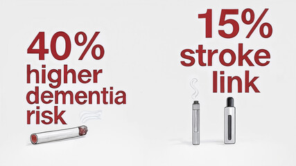 s a cigarette and an electronic cigarette with the words "40% higher dementia risk" and "15% stroke link" written on it.