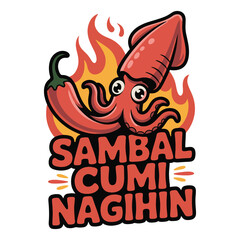 Cartoon spicy squid with sambal flames and bold text for Indonesian chili seafood dish branding, vector illustration design
