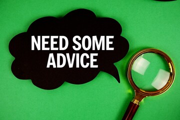 Need Some Advice text with speech bubble and magnifying glass on green background
