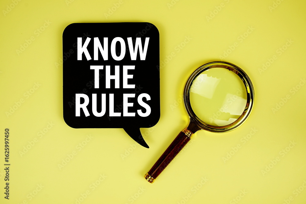 Poster know the rules text with speech bubble and magnifying glass on yellow background