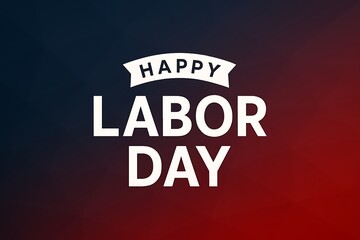 Fototapeta premium Happy labor day celebration with bold white text on a red and blue gradient background