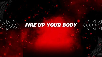 Vibrant 'Fire Up Your Body' Text on Fiery Red and Black Abstract Background with Energetic Design Elements