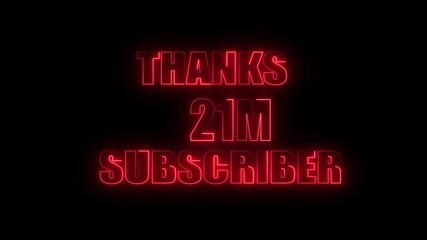 Red Neon Text Thanks 21 M Subscribers on Dark Background thank you