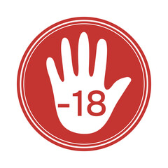 Age access restriction icon with human hand and minus eighteen symbol. Content warning sign for adult material or product. Vector