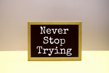 Never Stop Trying text message inspirational and motivational quotes