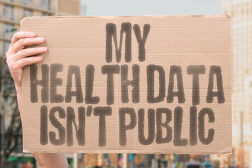“My Health Data Isn’t Publicremove health data from corporate or government systems without...
