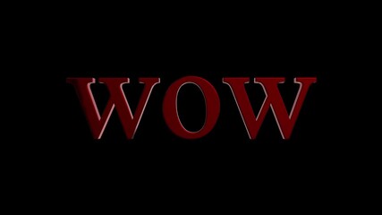 WOW Text Animation Alpha channel, wow word 3d animation. Wow neon symbol. red color WOW animation. Surprise excited abstract seamless and loop able concept. 3d flying 4k video... - Powered by Adobe