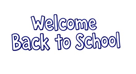 Welcome back to school text in blue outline on a white background with a playful cartoon style font