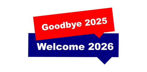 Goodbye 2025 Welcome 2026 New Year Minimalist Text Design – For Poster, Print, Banner, and Commercial Use