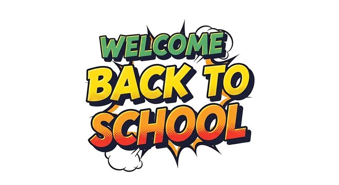 Welcome back to school text in comic book style with green yellow and orange colors on white background - Powered by Adobe