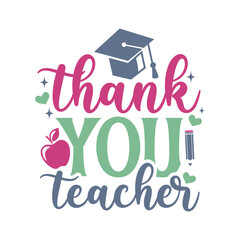 Thank you teacher Svg, Teacher SVG, Teacher SVG t-shirt design, Hand drawn lettering phrases, templet, Calligraphy graphic design. Isolated on white background