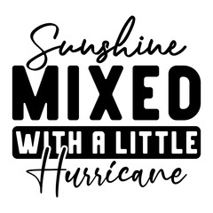 Sunshine Mixed With A Little Hurricane