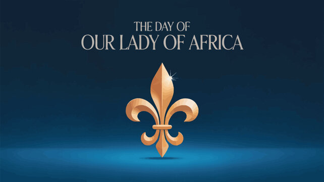The Day of Our Lady of Africa Fleur-de-Lis Religious Celebration
