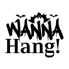 Wanna Hang! Svg