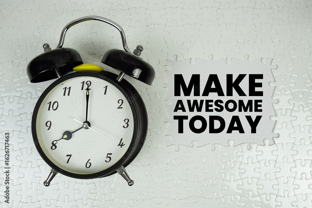 Poster make awesome today text with alarm clock on white background