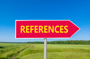 References or reference symbol. Concept word References on beautiful red road sign. Beautiful blue sky green grass forest peaceful nature background Business references or reference concept Copy space
