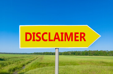 Disclaimer symbol. Concept word Disclaimer on beautiful yellow road sign. Beautiful blue sky green grass and forest peaceful nature background. Business disclaimer concept. Copy space.