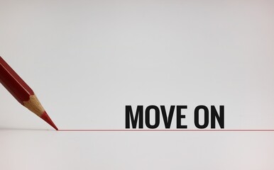 Motivational Concept With Red Pencil Drawing Lines and Text MOVE ON