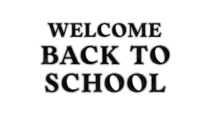 Welcome back to school text in bold black font against a plain white background image design