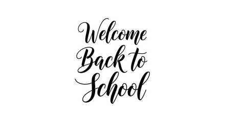 Welcome back to school calligraphy in black on a white background in a decorative script font