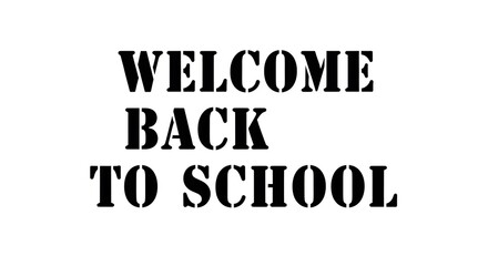 Welcome back to school text in bold stencil font on a white background in a horizontal orientation