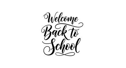 Naklejka premium Welcome back to school calligraphy design in black over a white background with decorative flourishes