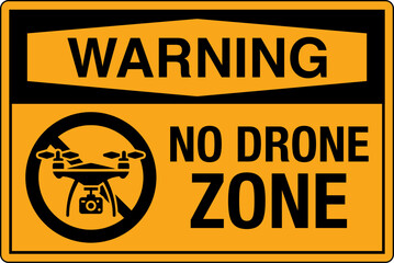02 OSHA Warning No Drone Zone...