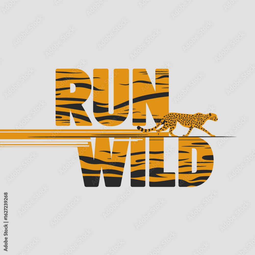 Poster cheetah running with bold text run wild featuring tiger stripes symbolizing speed freedom and the un