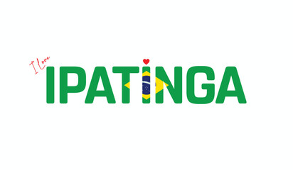 I Love Ipatinga, Typographic Design of I Love Ipatinga on a white background, Flag Typography of Ipatinga with heart, Vector design of I Love Brazil