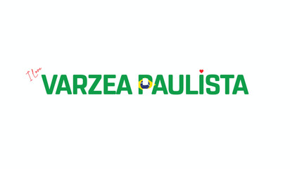I Love VARZEA PAULISTA, Typographic Design of I Love VARZEA PAULISTA on a white background, Flag Typography of VARZEA PAULISTA with heart, Vector design of I Love Brazil