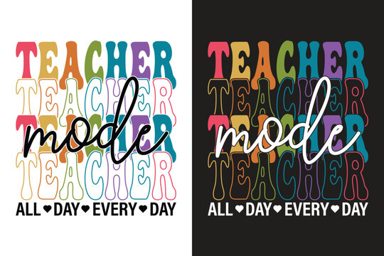 Teacher Mode EPS Funny & Motivational Design