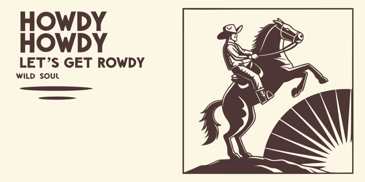 Howdy howdy let s get rowdy cowboy on horseback with western sunburst design