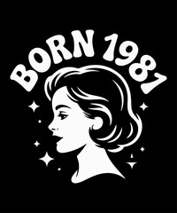 Vintage woman portrait t-shirt design, born 1981 retro style vector illustration