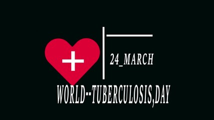 Health awareness march 24th world tuberculosis day animated medical charity post. Animated red heart and medical cross graphic for world tuberculosis day campaign.