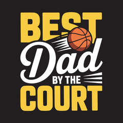 "Best Dad By The Court" basketball-themed design for sporty fathers who love the game, vector illustration design. © Pixel Pulse