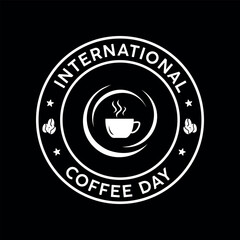 International coffee day badge with coffee cup and beans on black background