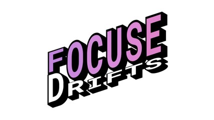 FOCUSE vs DRIFTS, 3D Text Animation in Isometric View with Opposite Word Motion Loop with Bold Typography Effects