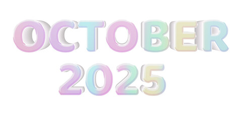 Pastel 3D Text “October 2025” Isolated on White Background