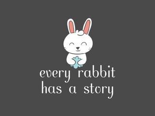 Every rabbit has a story heartfelt bunny t shirt for animal lovers and pet owners